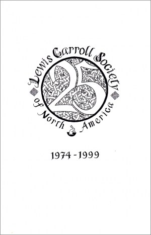 The Lewis Carroll Society of North America 25th Anniversary Booklet (1974–1999)