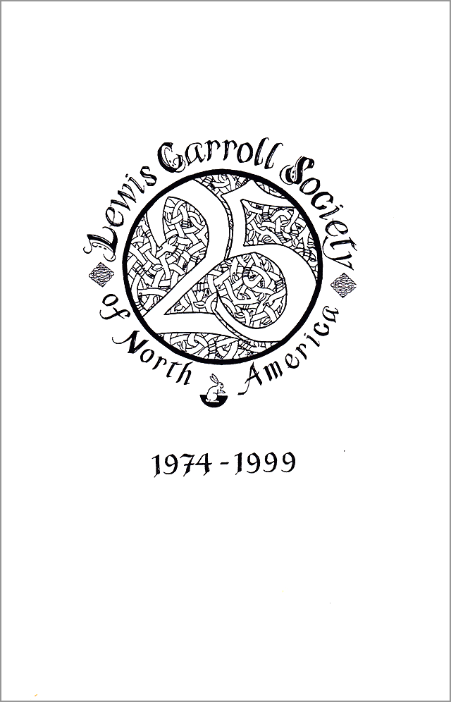 The Lewis Carroll Society of North America 25th Anniversary Booklet (1974–1999)