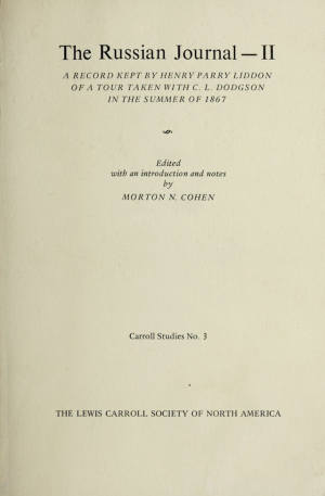 The Russian Journal II: A Record Kept by Henry Parry Liddon of a Tour Taken with C. L. Dodgson in the Summer of 1867